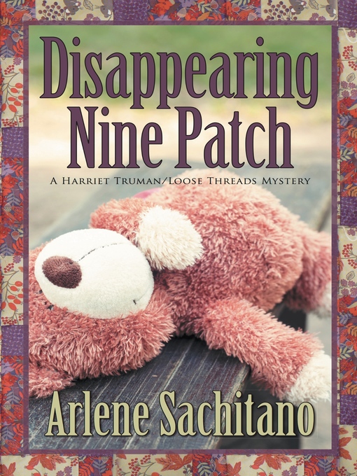 Title details for Disappearing Nine Patch by Arlene Sachitano - Wait list